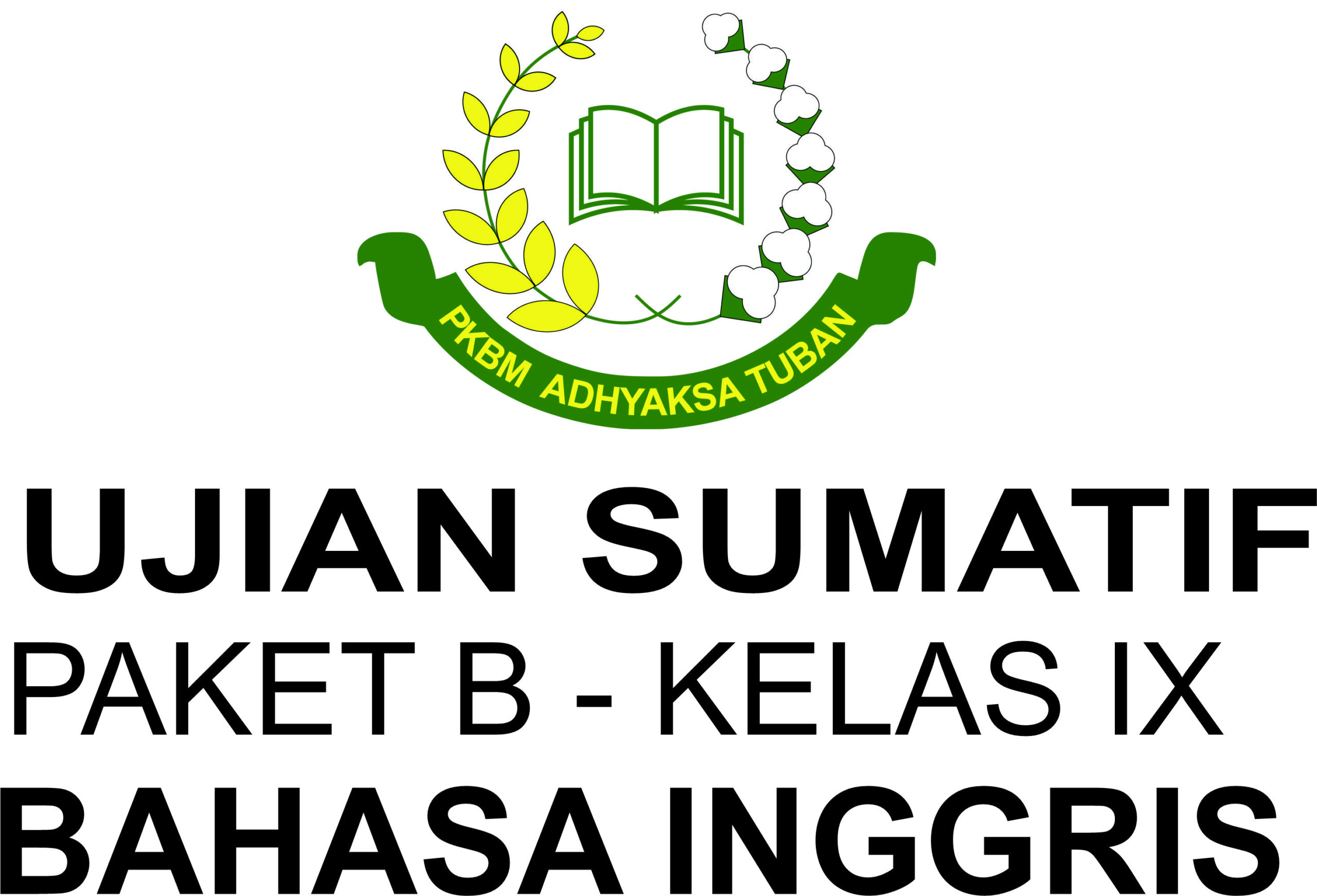 SUMATIF UAS 1 PAKET B KELAS IX – MATA PELAJARAN BAHASA INGGRIS