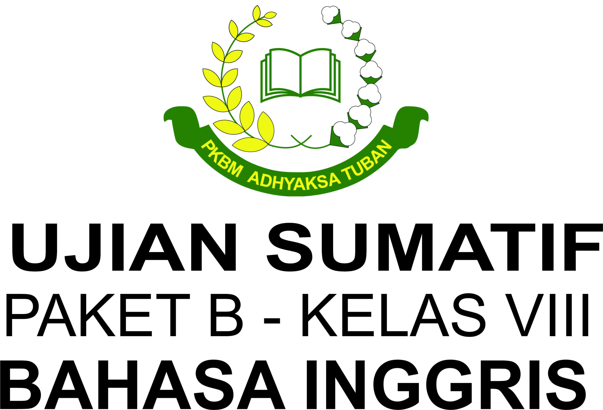 SUMATIF UAS 1 PAKET B KELAS VIII – MATA PELAJARAN BAHASA INGGRIS