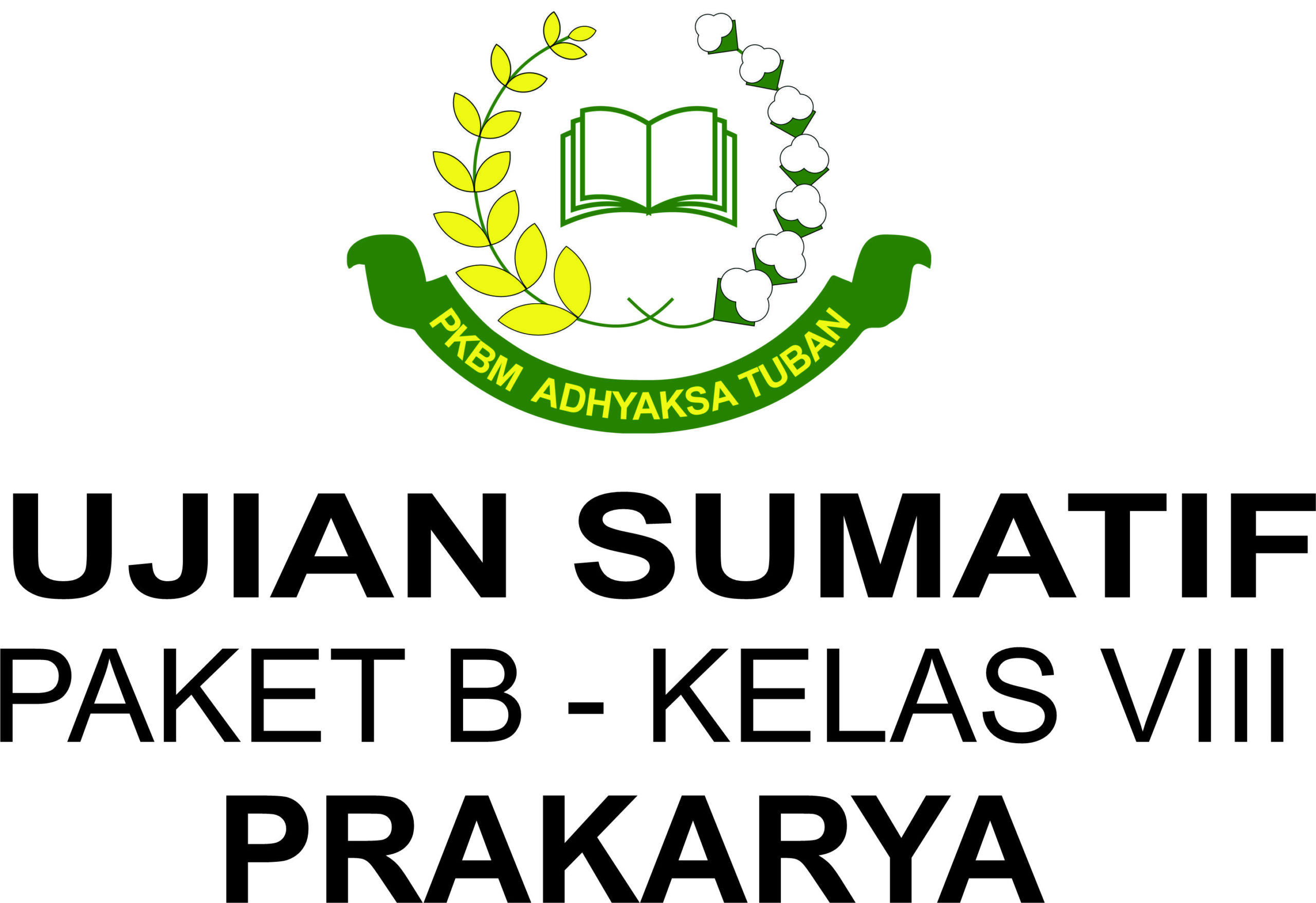 SUMATIF UAS 1 PAKET B KELAS VIII MATA PELAJARAN PRAKARYA