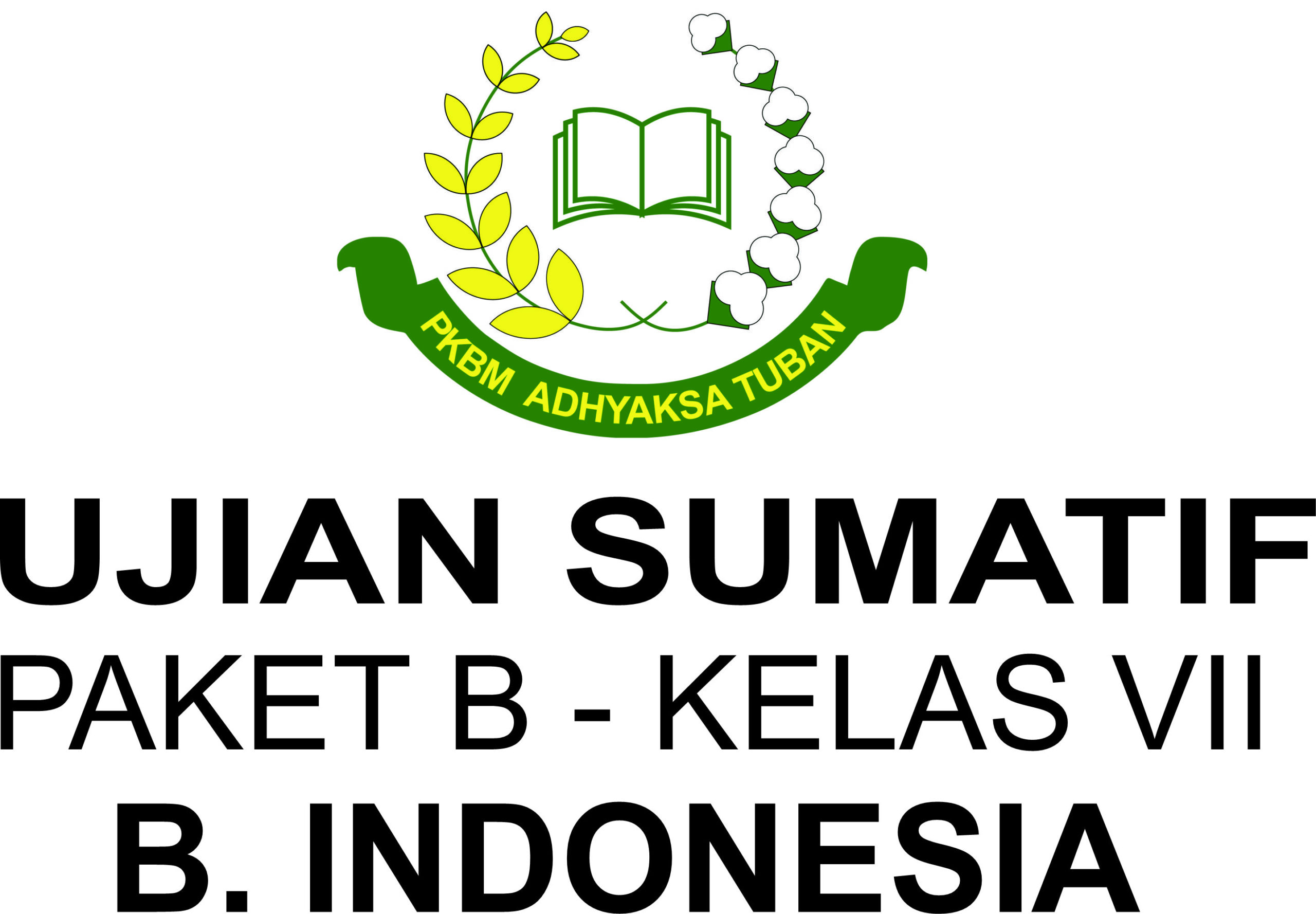 SUMATIF – UAS 1 PAKET B KELAS VII – B INDONESIA