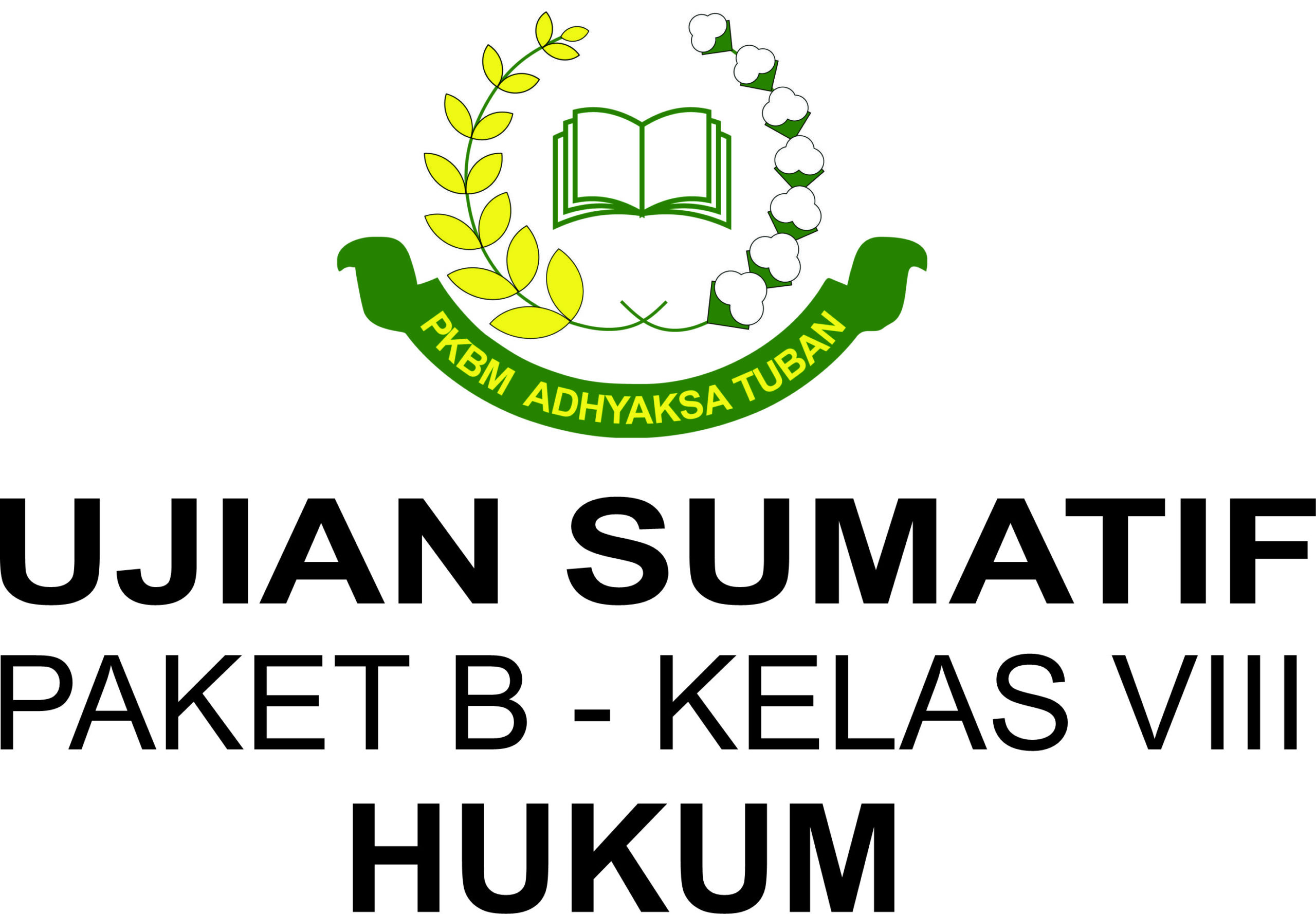 SUMATIF UAS 1 PAKET B KELAS VIII MATA PELAJARAN ILMU HUKUM