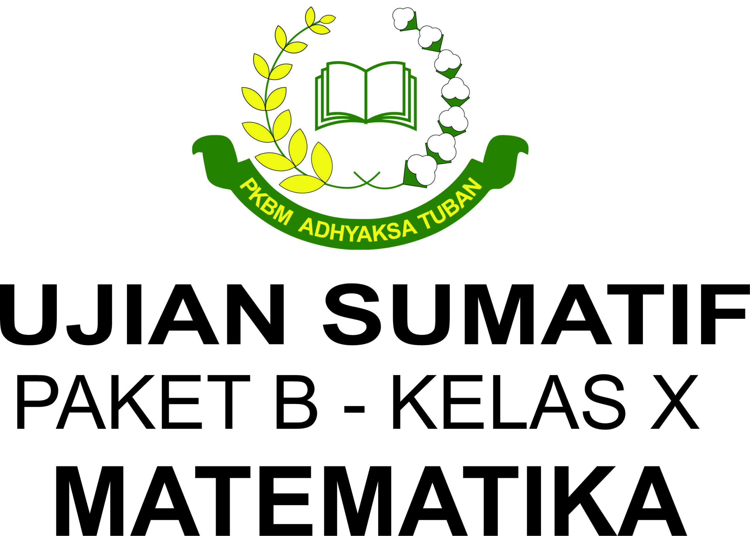 SUMATIF UAS 1 PAKET B KELAS X – MATEMATIKA