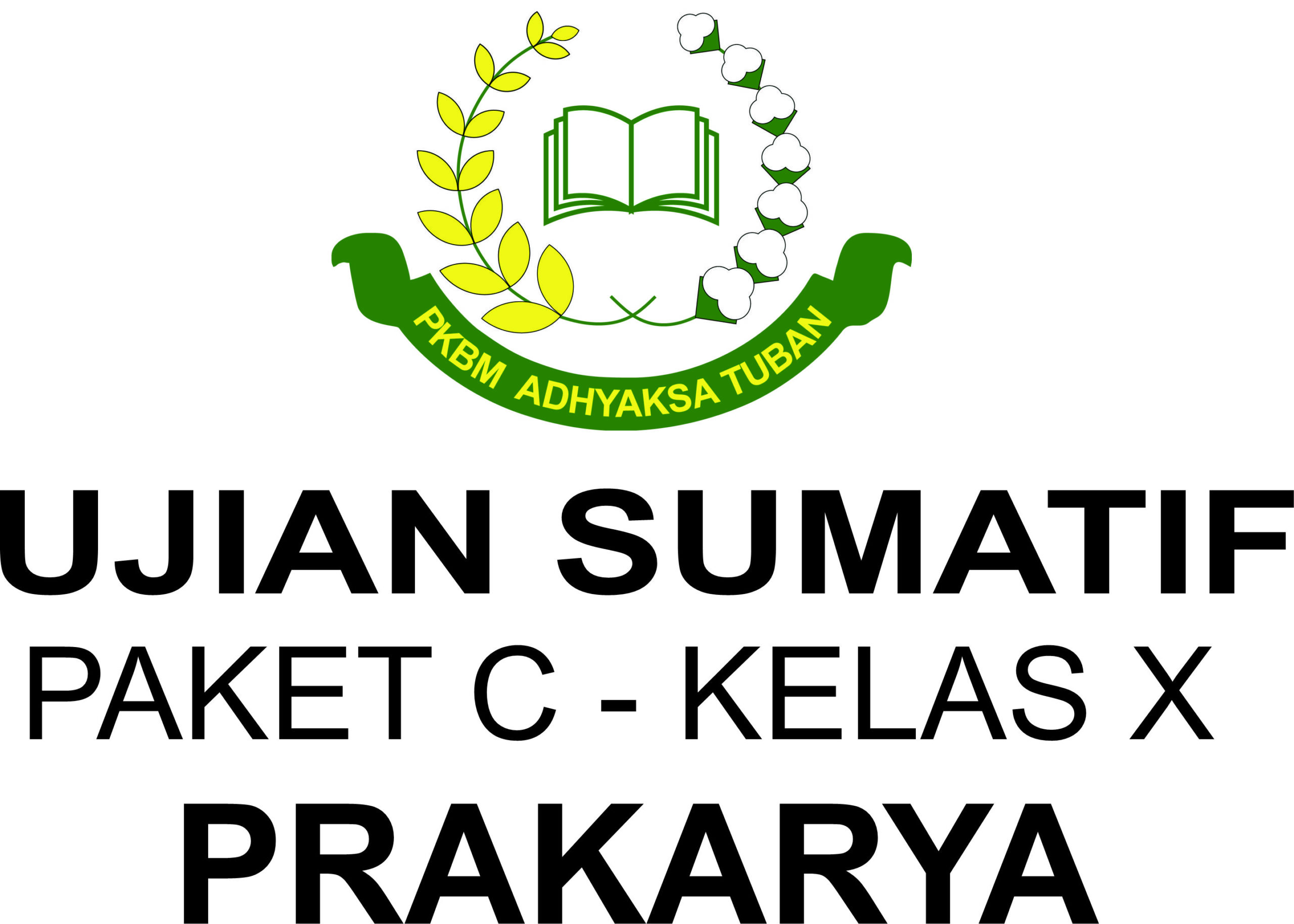 SUMATIF UAS 1 PAKET C KELAS X – PRAKARYA & KEWIRAUSAHAAN