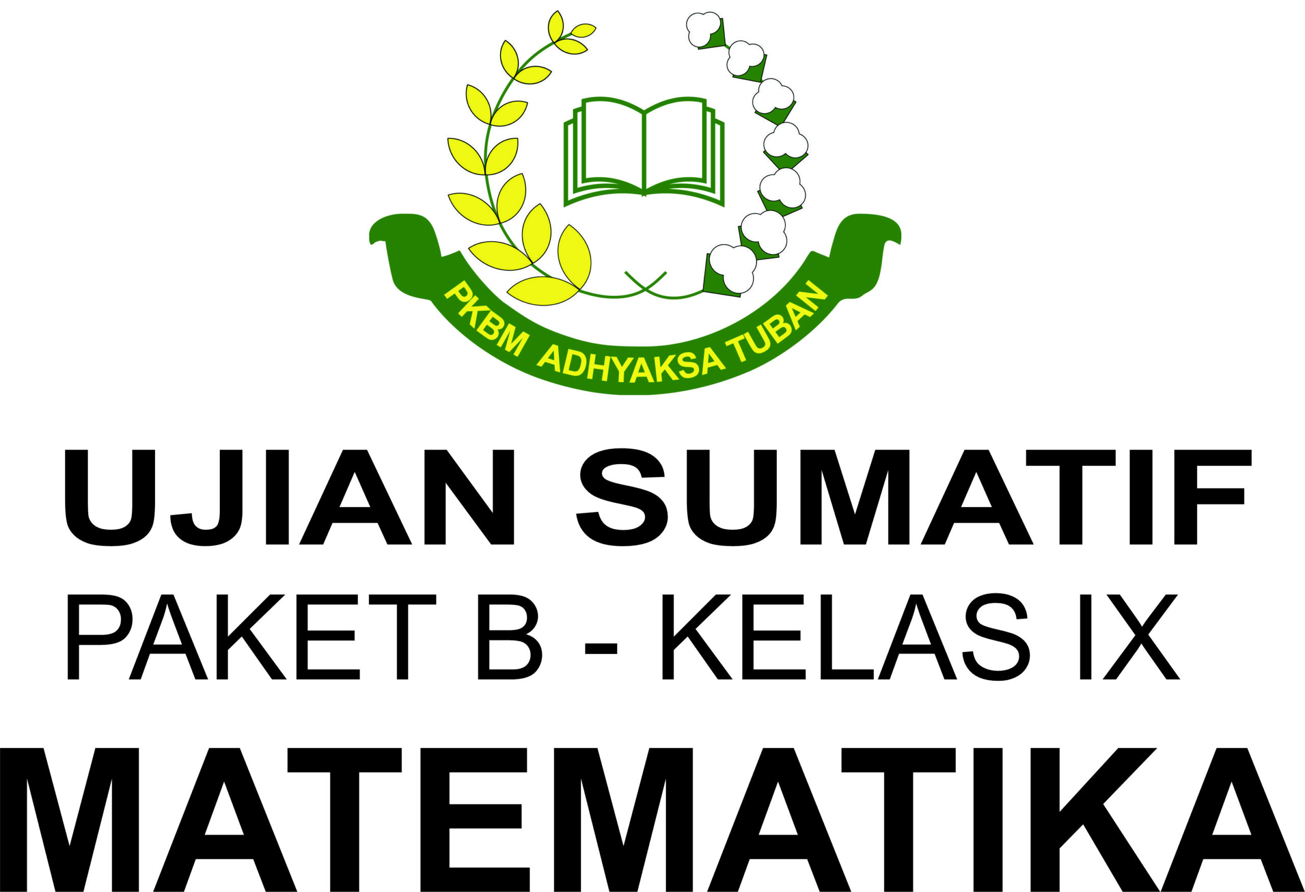 SUMATIF UAS 1 PAKET B KELAS IX – MATA PELAJARAN MATEMATIKA