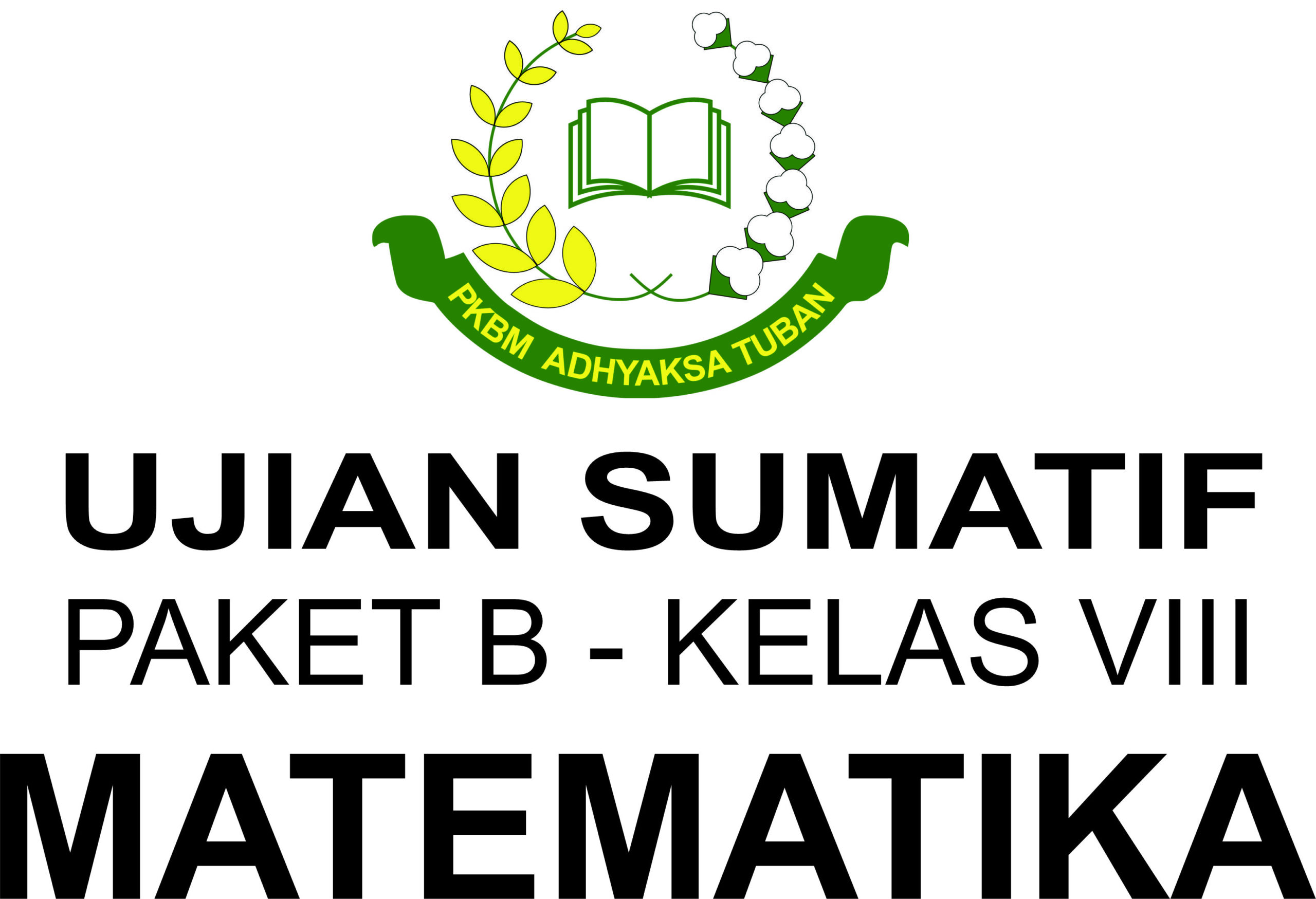 SUMATIF UAS 1 PAKET B KELAS VIII – MATA PELAJARAN MATEMATIKA
