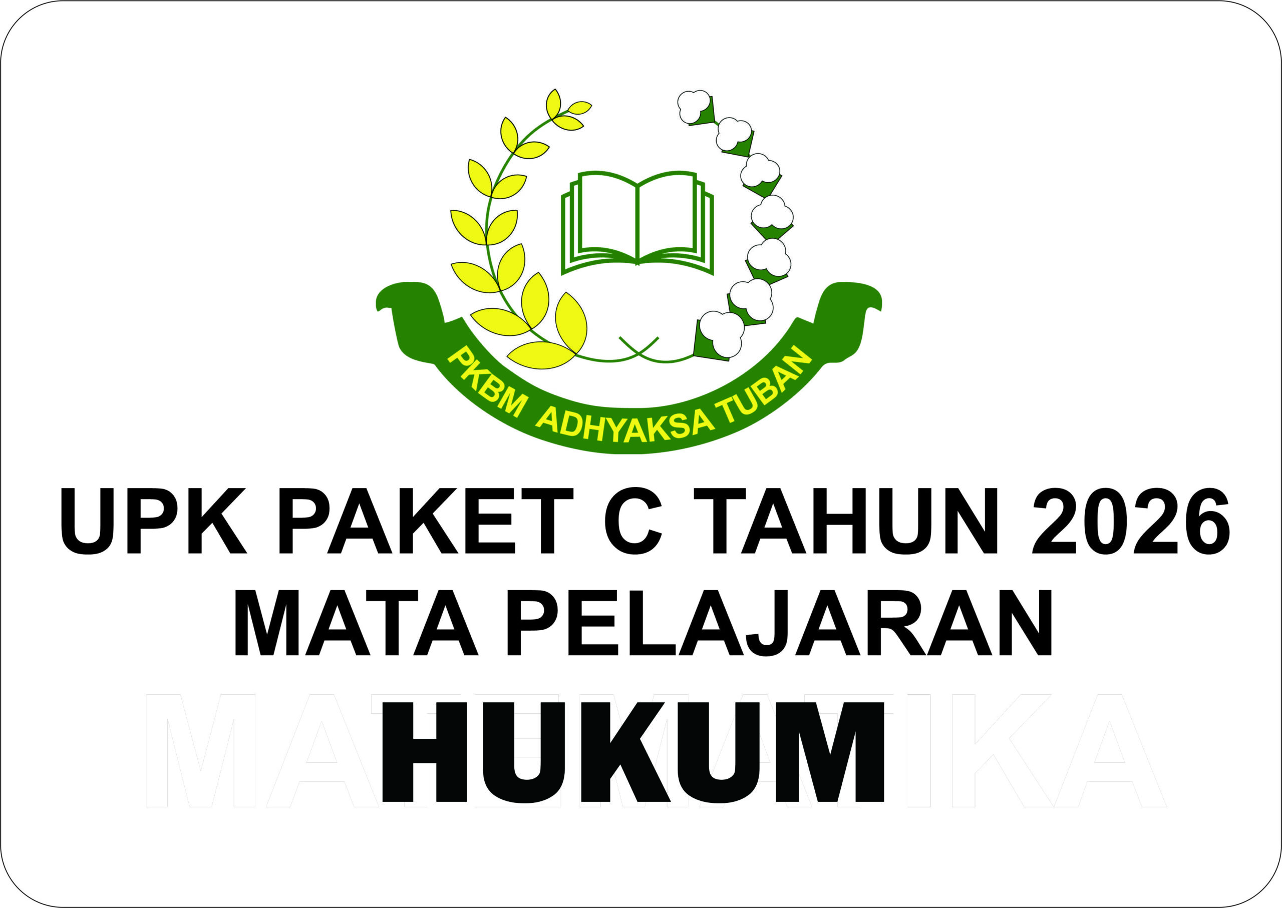UJIAN KESETARAAN (UPK) HUKUM PAKET C KELAS XII