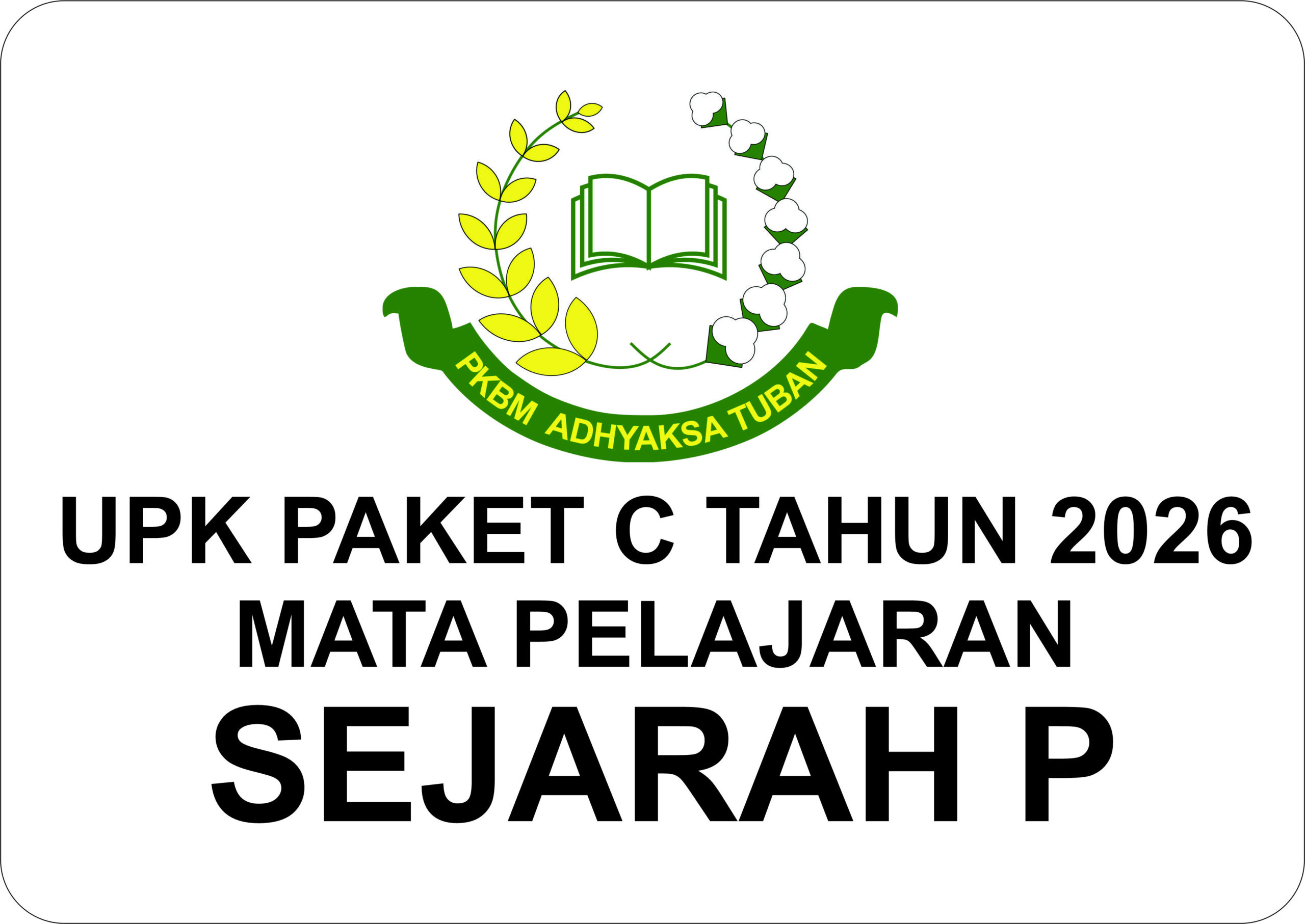Ujian Kesetaraan (UPK) Sejarah Peminatan Paket C Kelas XII