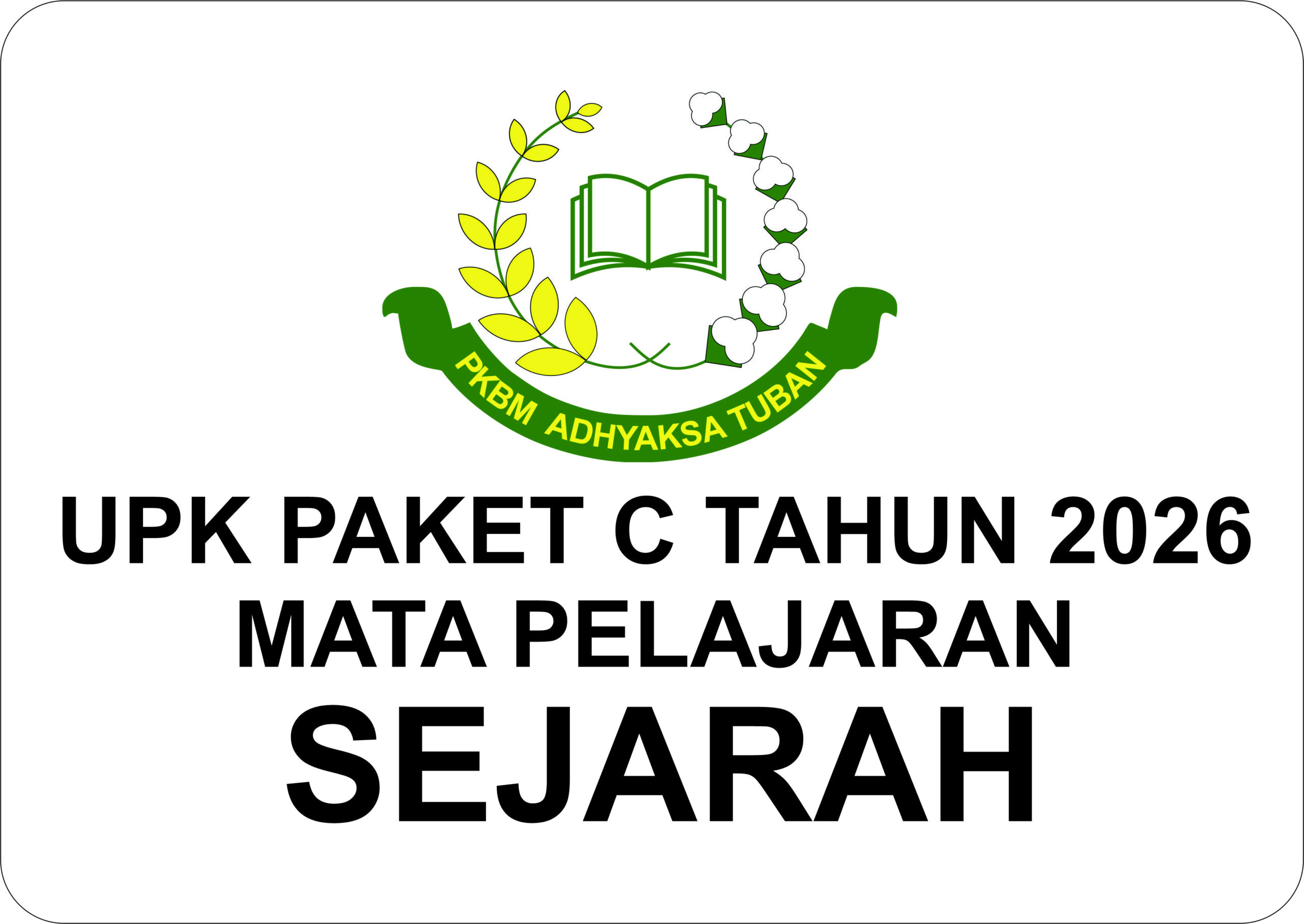 UJIAN KESETARAAN (UPK) SEJARAH PAKET C KELAS XII