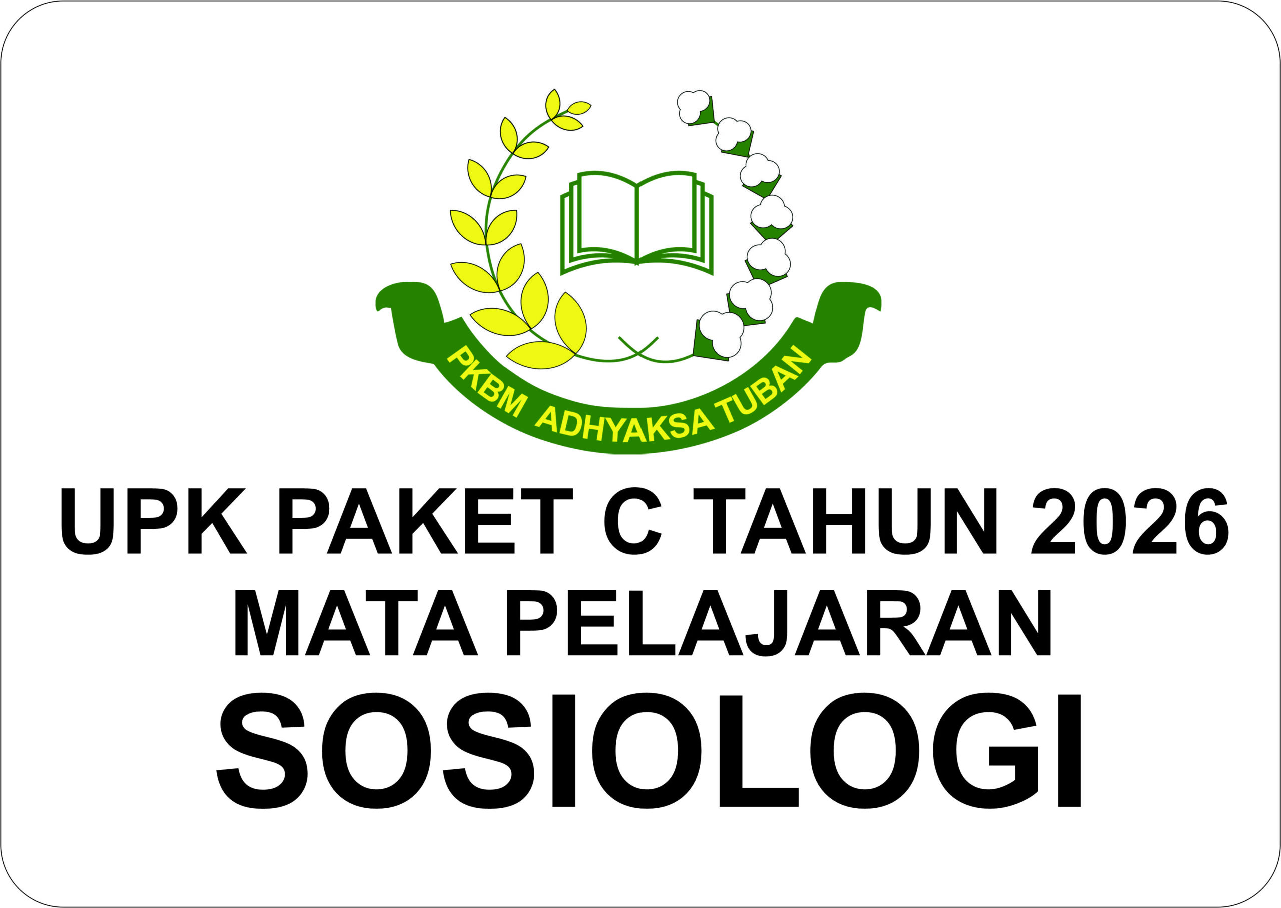 UJIAN KESETARAAN (UPK) SOSIOLOGI PAKET C KELAS XII