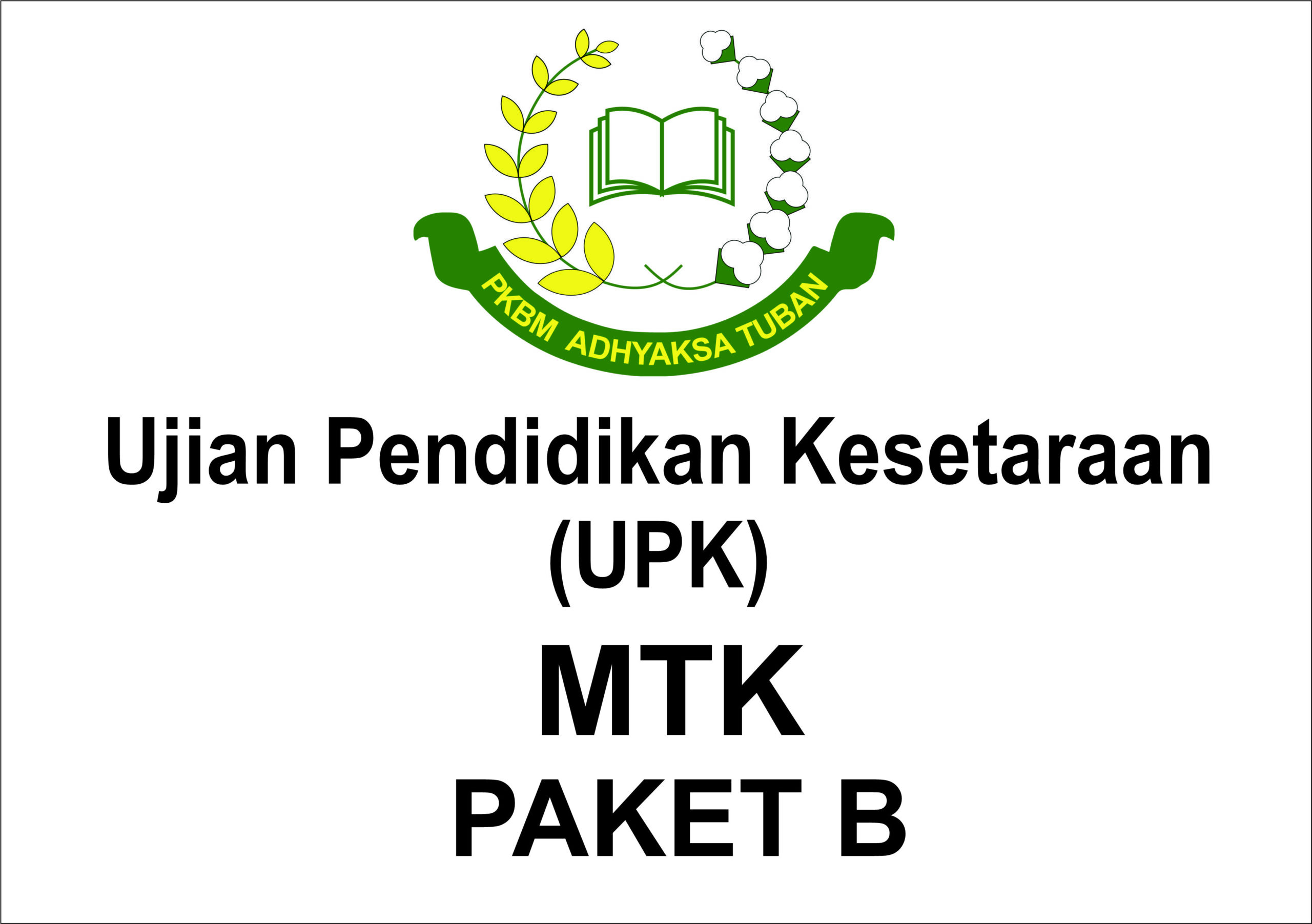 UJIAN KESETARAAN (UPK) MTK PAKET B